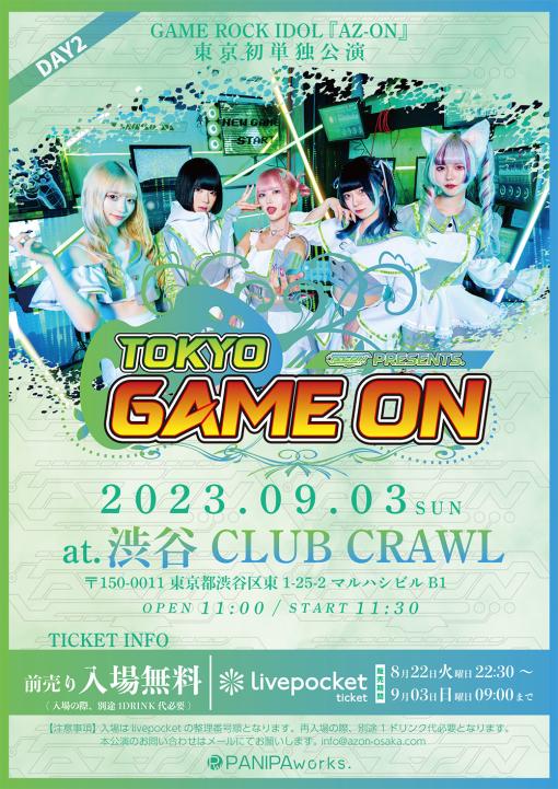 AZ-ON presents. TOKYO GAME ON DAY2のフライヤー